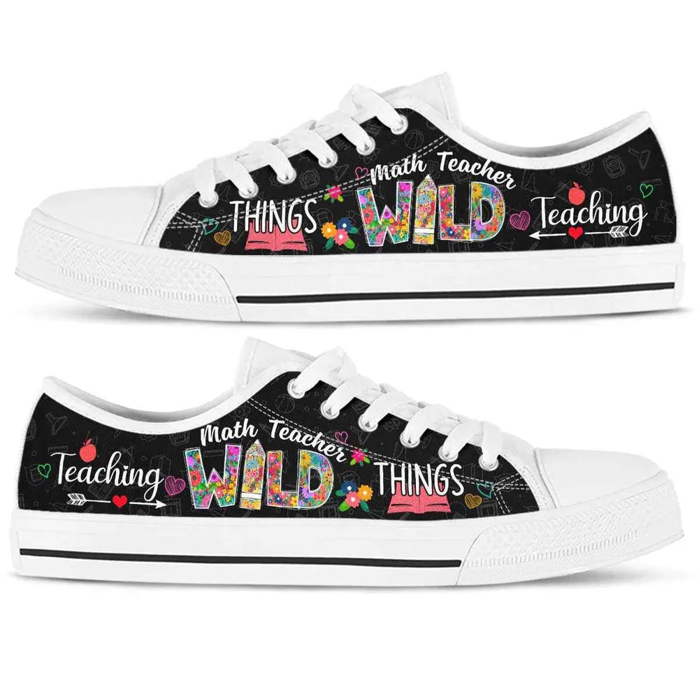 Math Teacher Teaching Wild Things Low Top Shoes, Teacher Shoes, Low Top Sneakers